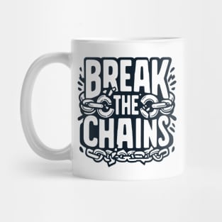 Break the Chains, mental health awareness Mug